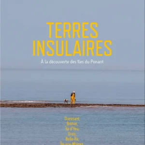 Terres insulaires, A la découverte des îles du Ponant